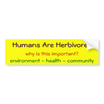 Humans Are Herbivores bumper stickers