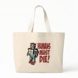 Humans Must Die bags