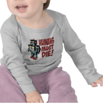 Humans Must Die Tee Shirts
