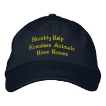 Humbly Help Homeless Animals Have Homes Hat Baseball Cap