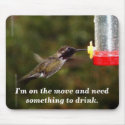 Hummingbird, I'm on the move and need a drink mousepads