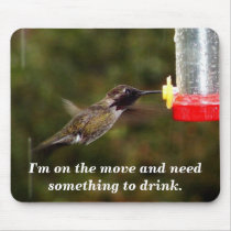 Hummingbird, I'm on the move and need a drink mousepads