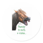 Humorous Horse:  Beauty is such a curse Round Sticker