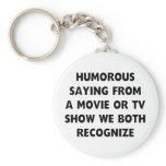 Humorous Saying keychains