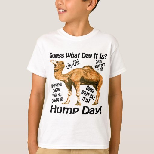 Hump Day TShirt Zazzle