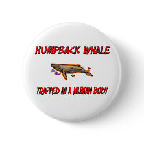 Humpback Whale trapped in a human body buttons