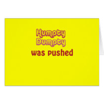 Humpty Dumpty Was Pushed cards by billishirts Humpty Dumpty Was Pushed cards