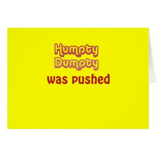 Humpty Dumpty Was Pushed Cards