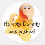 humpty_dumpty_was_pushed_classic_round_sticker-rff04b75655624423adbfba723ae88b3d_v9waf_8byvr_152.jpg