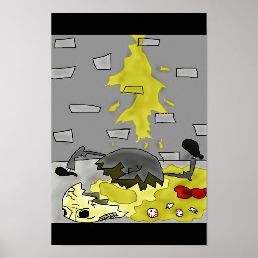 Humpty Dumpty's Tragic Death Posters Zazzle