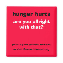 hunger hurts ... are you allright with that? refrigerator magnets