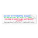 HUNGER IS NOT RELIEVED BY SYMPATHY bumper stickers by ROBBIE2 HUNGER IS NOT RELIEVED BY SYMPATHY bumper stickers