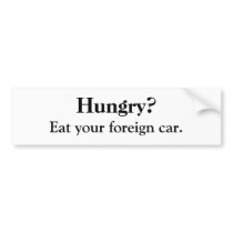 Hungry? Bumper Sticker