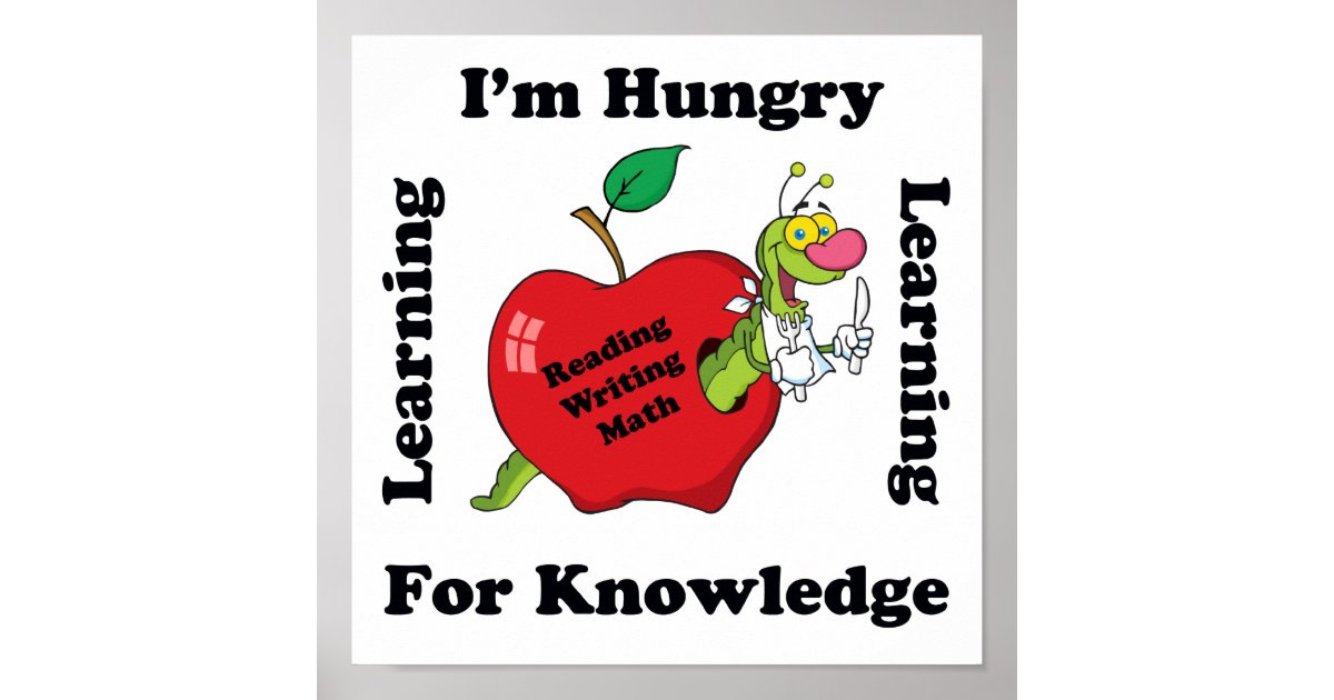 Hungry For Knowledge Poster Zazzle