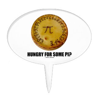 Hungry For Some Pi? (Pi On Baked Pie Humor) Cake Pick