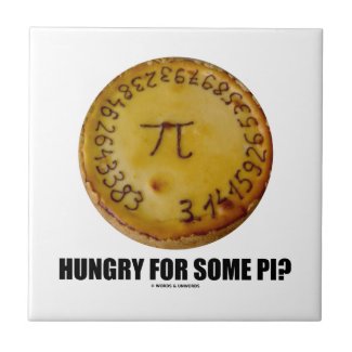 Hungry For Some Pi? (Pi On Baked Pie Humor) Tile