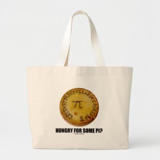 Hungry For Some Pi? (Pi Pie Math Constant Humor) Tote Bags