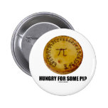 Hungry For Some Pi? (Pi Pie Math Constant Humor) Pins