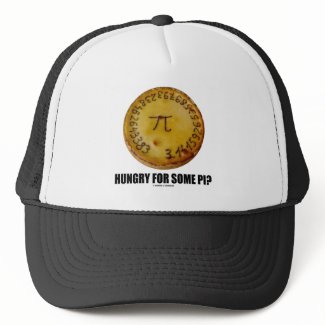 Hungry For Some Pi? (Pi Pie Math Constant Humor) hat
