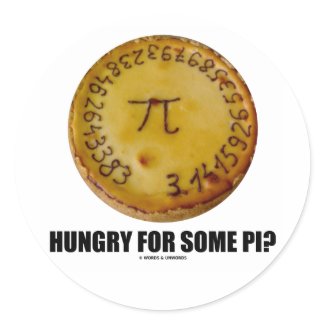 Hungry For Some Pi? (Pi Pie Math Constant Humor) sticker