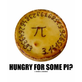 Hungry For Some Pi? (Pi Pie Math Constant Humor) shirt