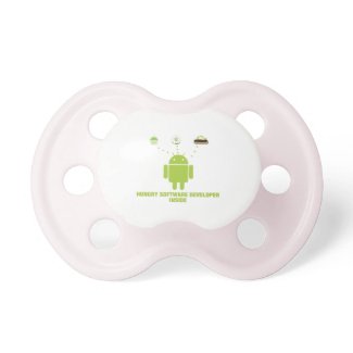 Hungry Software Developer Inside (Bug Droid) Pacifiers