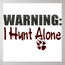 Hunt Alone Posters