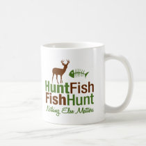 Hunt Fish Nothing Else Matters mugs