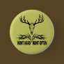 Hunt Hard. Hunt Often