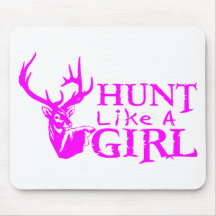 HUNT LIKE A GIRL MOUSE PAD