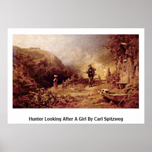 Hunter Looking After A Girl By Carl Spitzweg Posters