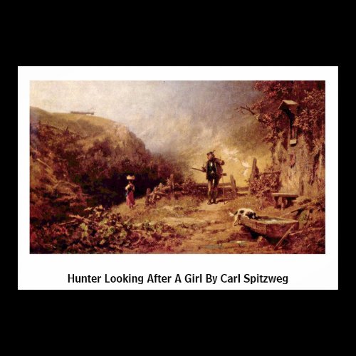 Hunter Looking After A Girl By Carl Spitzweg Posters