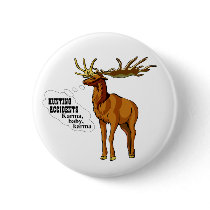 Hunting accidents. Karma, baby, karma. (button)