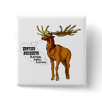 Hunting accidents. Karma, baby, karma. (button) by SmartAssProducts Hunting accidents. Karma, baby, karma. (button)