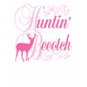 Hunting Beeotch t-shirts by FishNHuntObsessions Hunting Beeotch t-shirts