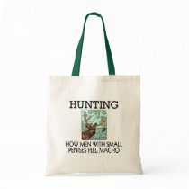 Hunting. How men with small penises feel macho. bags