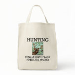 Hunting. How men with small penises feel macho. Canvas Bags