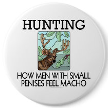 Hunting. How men with small penises feel macho. buttons