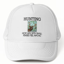 Hunting. How men with small penises feel macho. hats