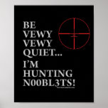 Hunting n00bl3ts posters
