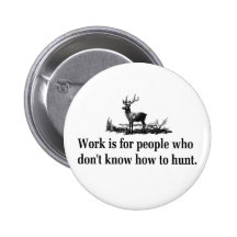 Hunting T-shirts and Gifts. Pin