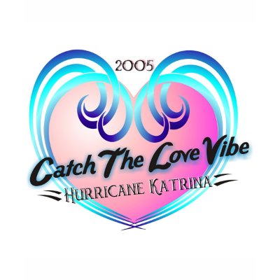 Hurricane Katrina 2005 Love Vibe T Shirt by burntright