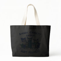 Hurt Felines Animal Cruelty bags