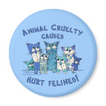 Hurt Felines Animal Cruelty Fridge Magnets