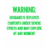 Husband is deployed t-shirts