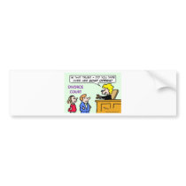 Husband toped over wife's soap opera. bumper stickers