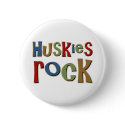 Huskies Rock buttons