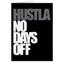 Hustla No Days Off Greeting Card