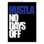 Hustla No Days Off Greeting Card