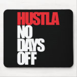 Hustla No Days Off Red Mouse Pads
